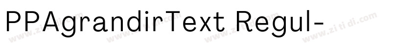 PPAgrandirText Regul字体转换 PPAgrandirText Regul字体转换